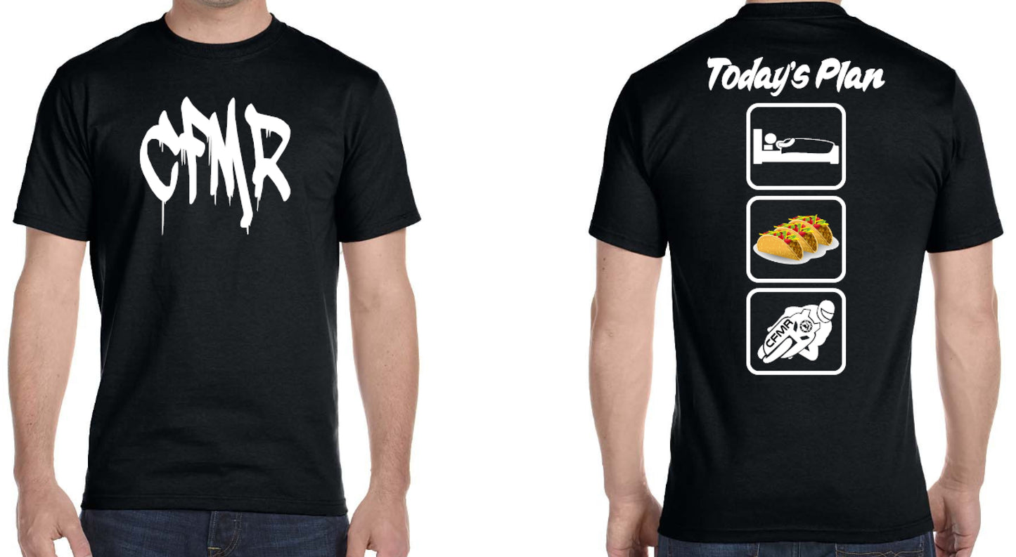 CFMR'S Todays Plan Tee